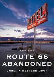 Route 66 Abandoned: Under a Western Moon